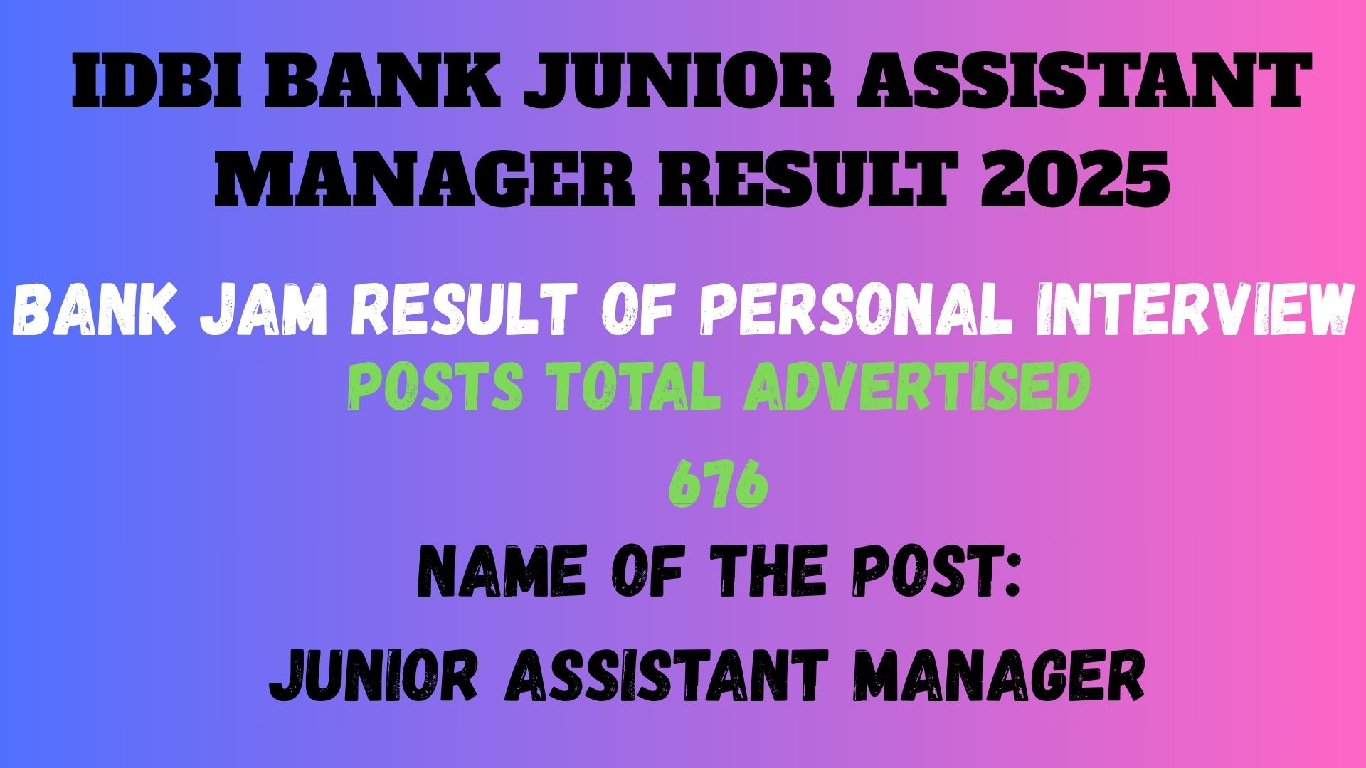 IDBI BANK JUNIOR ASSISTANT MANAGER RESULT 2025
