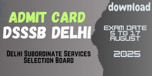 Delhi Subordinate Service Selection Board Admit Card 2025