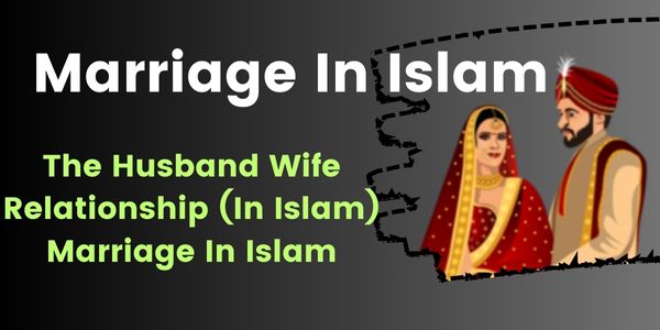 Marriage In Islam
